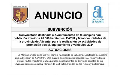 ANUNCIO – La Mancomunidad de la Vid y el Mármol recibe una subvención de la Diputación de Alicante para la realización de actividades de promoción social, equipamiento y vehículos 2024